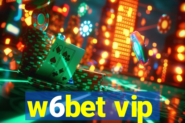 w6bet vip